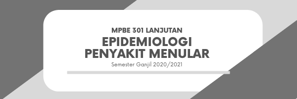 MPBE 301 Epidemiologi Penyakit Menular